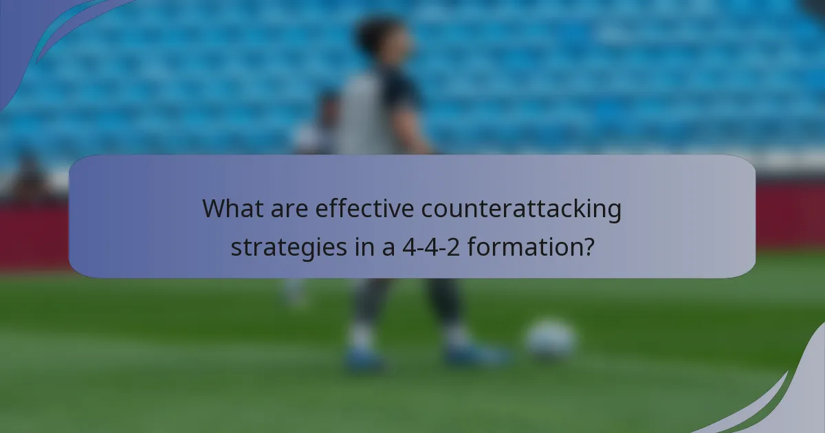 What are effective counterattacking strategies in a 4-4-2 formation?